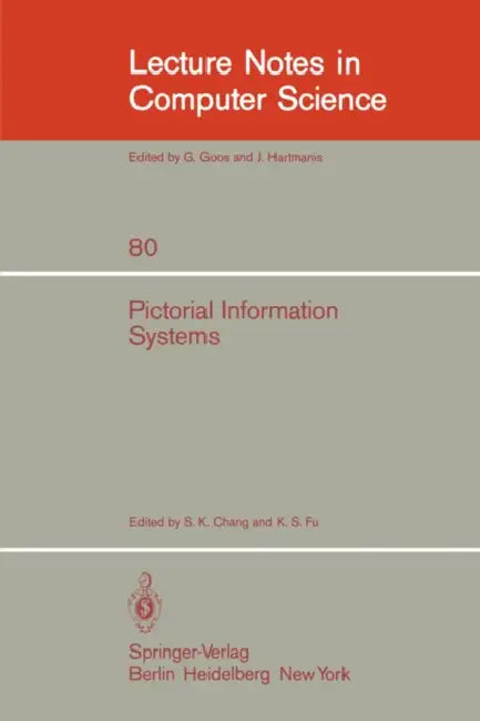 Buy Pictorial Information Systems | by S. K. Chang | K. S. Fu | Springer | by S. K. Chang | K. S. Fu | Springer | by S. K. Chang | K. S. Fu | Springer | by S. K. Chang | K. S. Fu | Springer | by S. K. Chang | K. S. Fu | Springer | by S. K. Chang | K. S. Fu | Springer | by S. K. Chang | K. S. Fu | Springer | by S. K. Chang | K. S. Fu | Springer | by S. K. Chang | K. S. Fu | Springer | by S. K. Chang | K. S. Fu | Springer | by S. K. Chang | K. S. Fu | Springer | by S. K. Chang | K. S. Fu | Springer |  — BookShops.in
