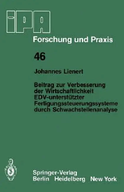 Buy Beitrag Zur Verbesserung Der Wirtschaftlichkeit Edv-Unterstützter Fertigungssteuerungssysteme Durch (English, J. Lienert) — BookShops.in