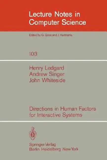 Buy Directions in Human Factors for Interactive Systems (English, H. Ledgard | A. Singer | J. Whiteside) — BookShops.in
