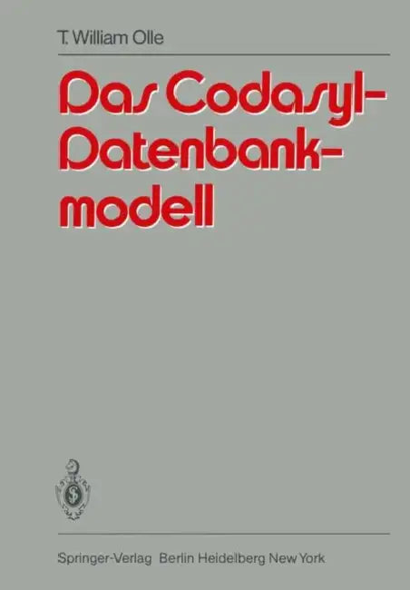 Buy Das Codasyl-Datenbankmodell (English, T. W. Olle | H. Münzenberger) — BookShops.in