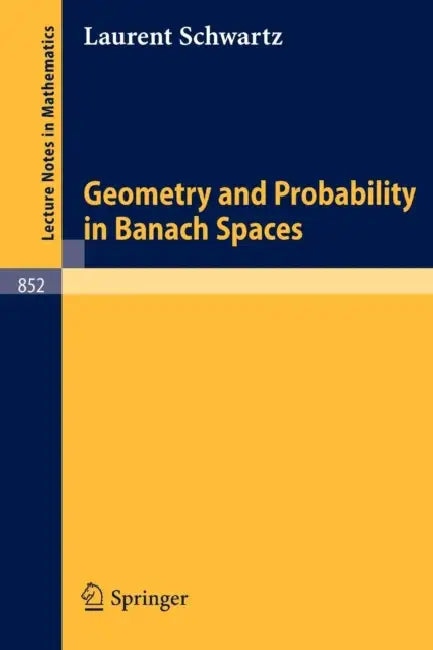 Buy Geometry and Probability in Banach Spaces (English, L. Schwartz | P. R. Chernoff) — BookShops.in
