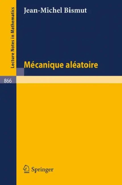Mecanique Aleatoire (English, J. -M Bismut)