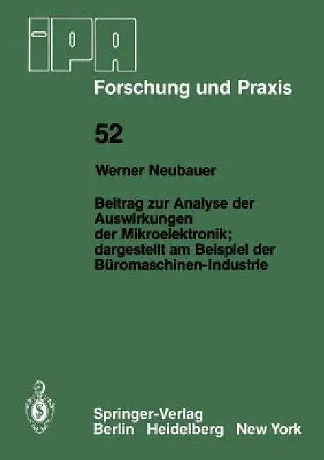 Buy Beitrag Zur Analyse Der Auswirkungen Der Mikroelektronik;dargestellt Am Beispiel Der Büromaschinen-I (English, W. Neubauer) — BookShops.in