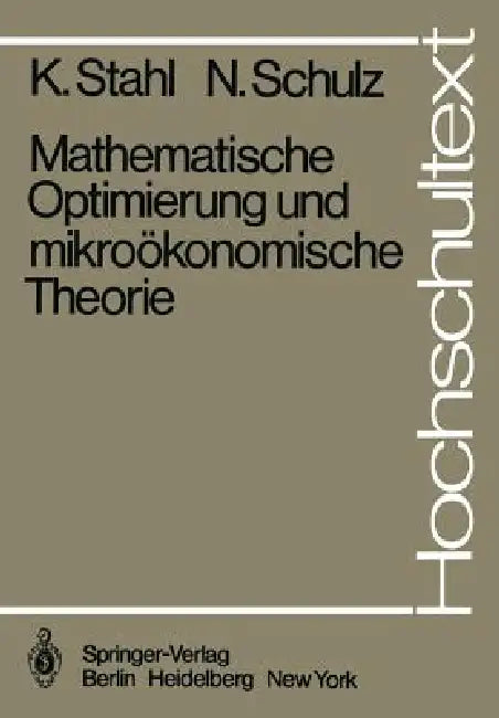 Buy Mathematische Optimierung Und Mikroökonomische Theorie (English, K. Stahl | N. Schulz) — BookShops.in