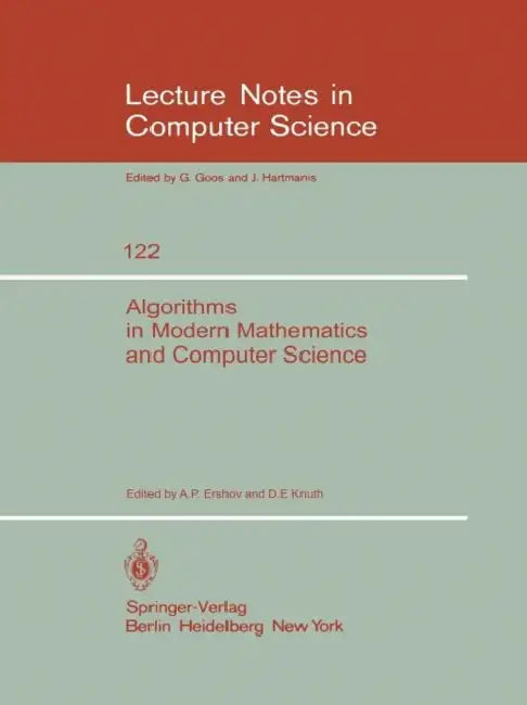 Buy Algorithms in Modern Mathematics and Computer Science (English, A. P. Ershov | D. E. Knuth) — BookShops.in