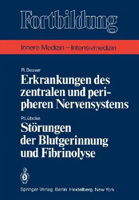 Buy Erkrankungen Des Zentralen Und Peripheren Nervensystems / Störungen Der Blutgerinnung Und Fibrinolys (English, R. Besser | P. Lübcke) — BookShops.in