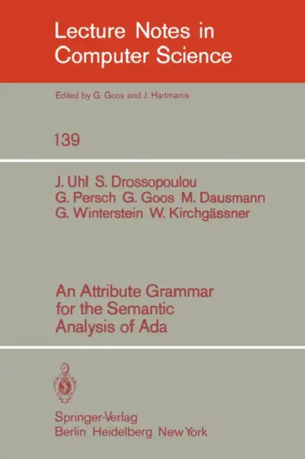 Buy An Attribute Grammar for the Semantic Analysis of ADA (English, J. Uhl | S. Drossopoulou | G. Persch) — BookShops.in