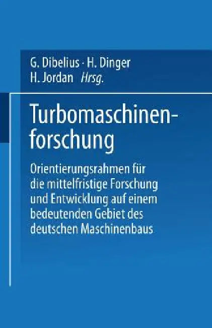 Buy Turbomaschinenforschung (English, G. Dibelius | H. Dinger | H. Jordan) — BookShops.in