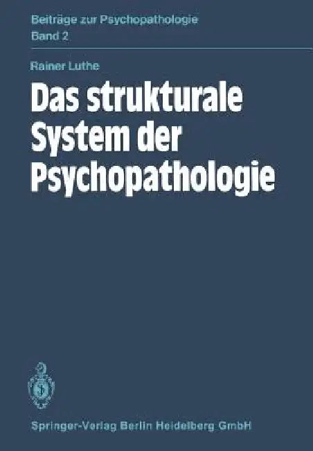 Buy Das Strukturale System Der Psychopathologie (English, R. Luthe) — BookShops.in