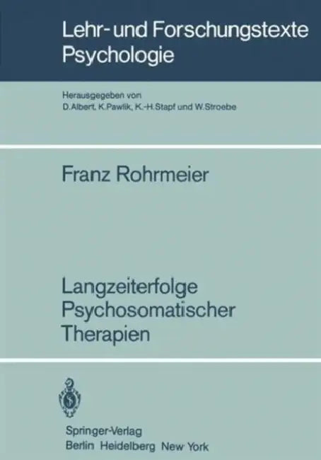Buy Langzeiterfolge Psychosomatischer Therapien (English, Franz Rohrmeier) — BookShops.in