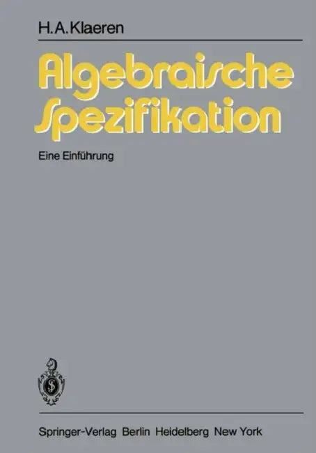 Buy Algebraische Spezifikation (English, H. a. Klaeren) — BookShops.in