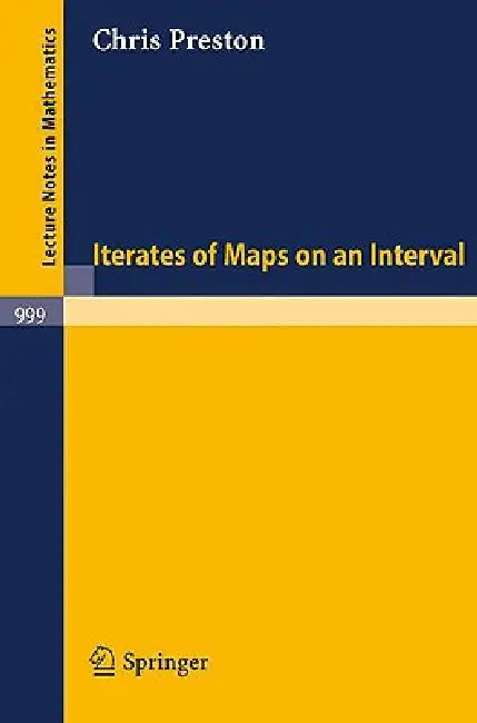 Buy Iterates of Maps on an Interval (English, C. Preston) — BookShops.in
