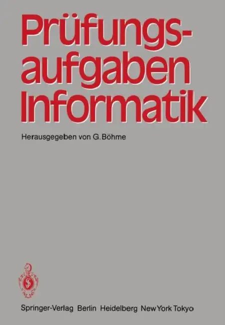 Prüfungsaufgaben Informatik (English, G. Böhme)