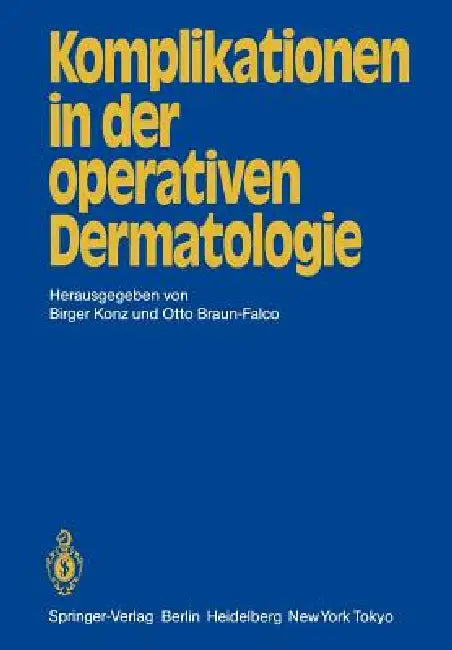 Buy Komplikationen in Der Operativen Dermatologie (English, B. Konz | O. Braun-Falco) — BookShops.in