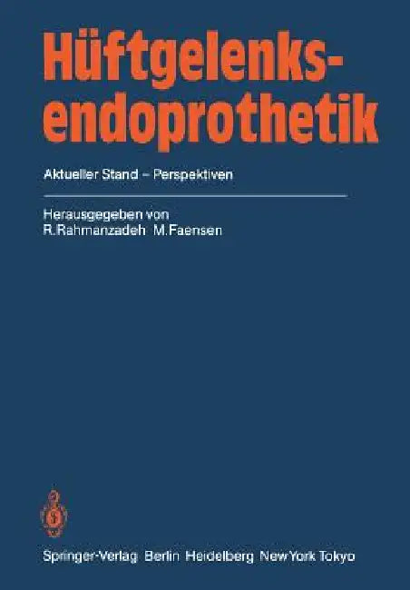 Hüftgelenksendoprothetik (English, R. Rahmanzadeh | M. Faensen)