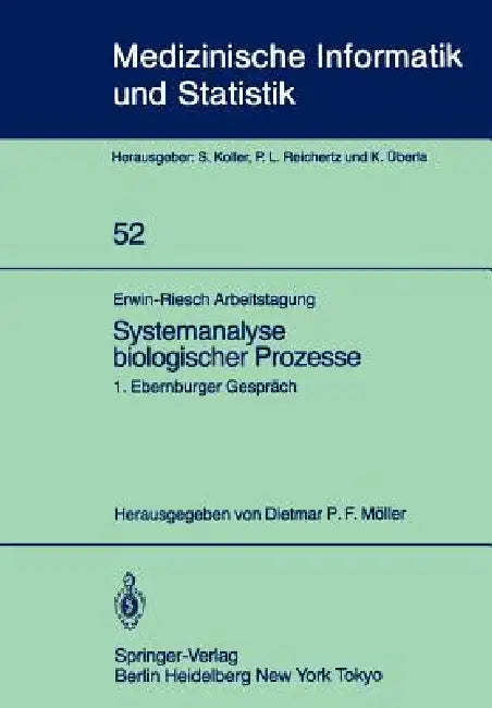 Erwin-Riesch Arbeitstagung Systemanalyse Biologischer Prozesse (English, D. P. F. Möller)