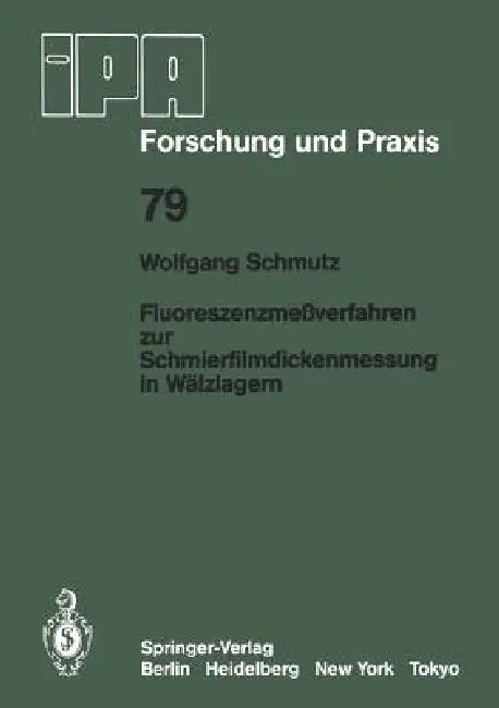 Buy Fluoreszenzmeßverfahren Zur Schmierfilmdickenmessung in Wälzlagern (English, W. Schmutz) — BookShops.in