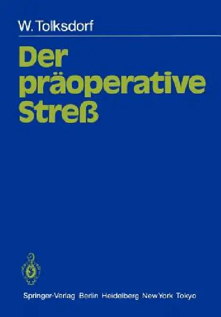 Buy Der Präoperative Streß (English, W. Tolksdorf | Horst Lutz) — BookShops.in