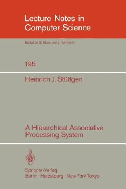 Buy A Hierarchical Associative Processing System (English, Heinrich J. Stüttgen) — BookShops.in