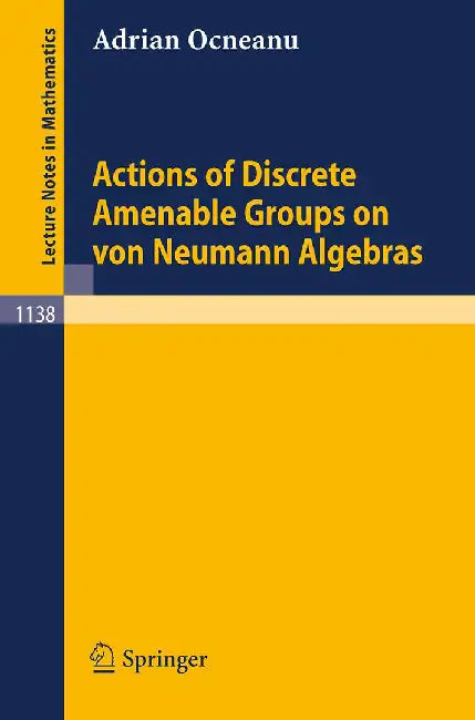 Actions of Discrete Amenable Groups on Von Neumann Algebras by Adrian Ocneanu view 2