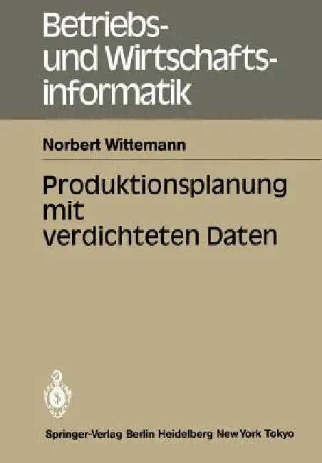 Produktionsplanung Mit Verdichteten Daten (English, Norbert Wittemann)
