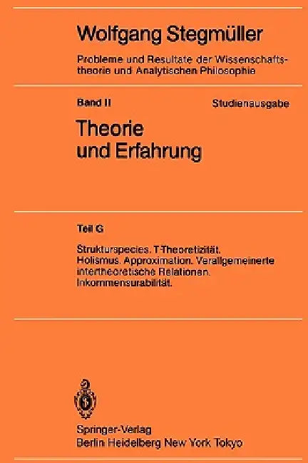 Buy Strukturspecies. T-Theoretizität. Holismus. Approximation. Verallgemeinerte Intertheoretische Relati (English, Wolfgang Stegmüller) — BookShops.in
