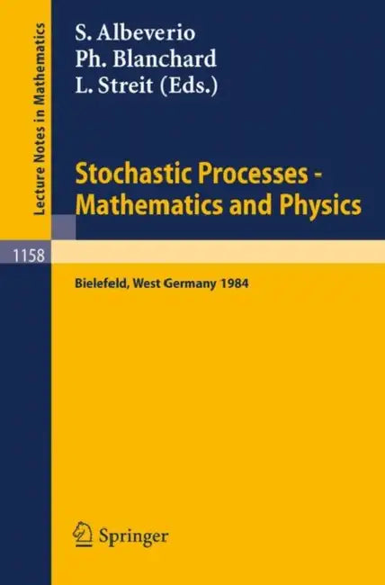 Buy Stochastic Processes - Mathematics and Physics (English, Sergio Albeverio | Phillippe Blanchard | Ludwig Streit) — BookShops.in