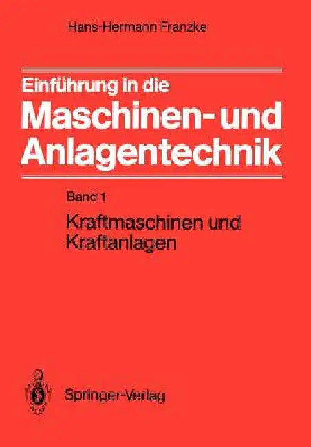 Buy Einführung in Die Maschinen- Und Anlagentechnik (English, Hans-Hermann Franzke) — BookShops.in