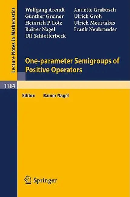 Buy One-Parameter Semigroups of Positive Operators (English, Wolfgang Arendt | Rainer Nagel | Annette Grabosch) — BookShops.in