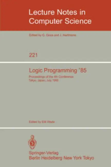 Buy Logic Programming '85 | by Eiiti Wada | Springer | by Eiiti Wada | Springer | by Eiiti Wada | Springer | by Eiiti Wada | Springer | by Eiiti Wada | Springer | by Eiiti Wada | Springer | by Eiiti Wada | Springer | by Eiiti Wada | Springer | by Eiiti Wada | Springer | by Eiiti Wada | Springer | by Eiiti Wada | Springer | by Eiiti Wada | Springer | by Eiiti Wada | Springer | by Eiiti Wada | Springer | by Eiiti Wada | Springer | by Eiiti Wada | Springer | by Eiiti Wada | Springer | by Eiiti Wada | S — BookShops.in