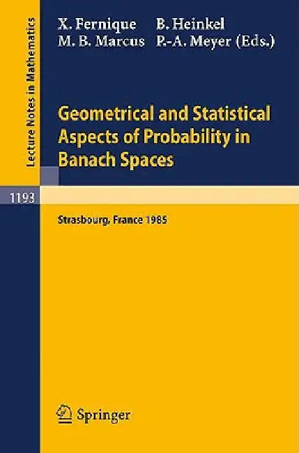 Buy Geometrical and Statistical Aspects of Probability in Banach Spaces (English, Xavier Fernique | Bernard Heinkel | Paul-Andre Meyer) — BookShops.in