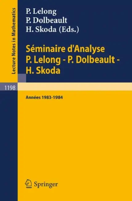 Buy Séminaire d'Analyse P. Lelong - P. Dolbeault - H. Skoda (English, Pierre Lelong | Pierre Dolbeault | Henri Skoda) — BookShops.in