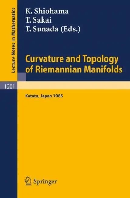 Buy Curvature and Topology of Riemannian Manifolds (English, Katsuhiro Shiohama | Takashi Sakai | Toshikazu Sunada) — BookShops.in