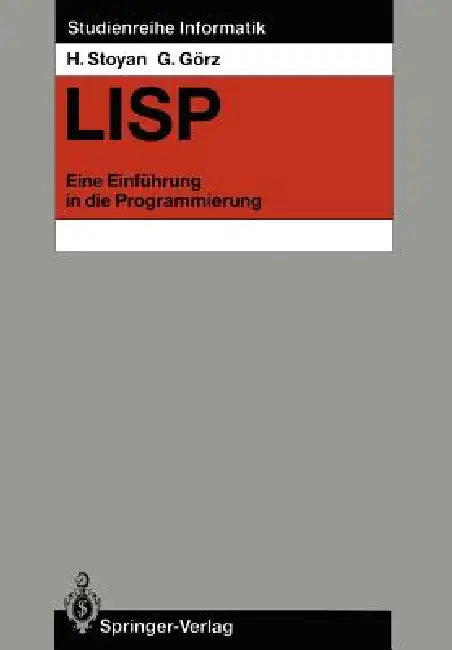 Buy LISP: Eine Einführung in Die Programmierung (English, Herbert Stoyan | Günter Görz) — BookShops.in