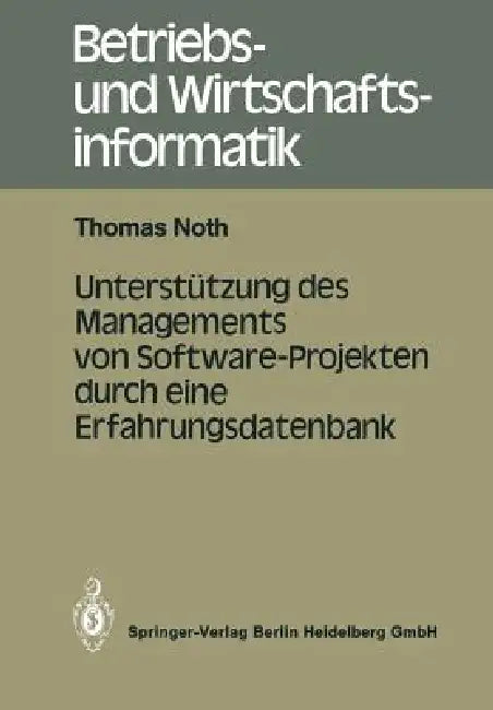 Buy Unterstützung Des Managements Von Software-Projekten Durch Eine Erfahrungsdatenbank | by Thomas Noth | Springer | by Thomas Noth | Springer | by Thomas Noth | Springer | by Thomas Noth | Springer | by Thomas Noth | Springer | by Thomas Noth | Springer | by Thomas Noth | Springer | by Thomas Noth | Springer | by Thomas Noth | Springer | by Thomas Noth | Springer | by Thomas Noth | Springer | by Thomas Noth | Springer | by Thomas Noth | Springer | by Thomas Noth | Springer | by Thomas Noth | Sprin — BookShops.in
