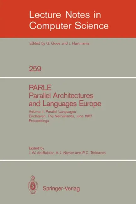 Buy Parle Parallel Architectures and Languages Europe (English, Jacobus W. De Bakker | A. J. Nijman | Philip C. Treleaven) — BookShops.in