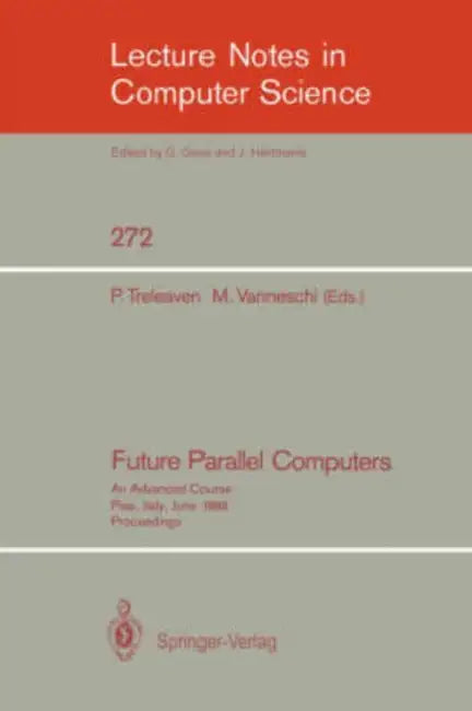 Buy Future Parallel Computers (English, Philip C. Treleaven | Marco Vanneschi) — BookShops.in