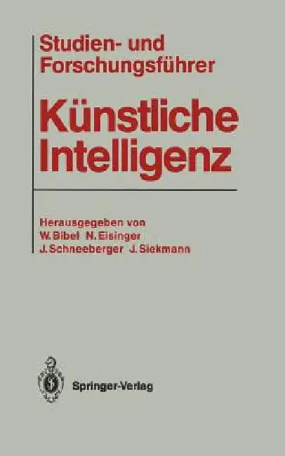 Buy Studien- Und Forschungsführer Künstliche Intelligenz (English, Wolfgang Bibel | Norbert Eisinger | Josef Schneeberger) — BookShops.in
