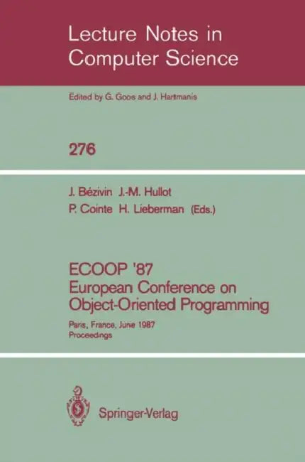 Buy Ecoop '87. European Conference on Object-Oriented Programming (English, Jean Bezivin | Jean-Marie Hullot | Pierre Cointe) — BookShops.in