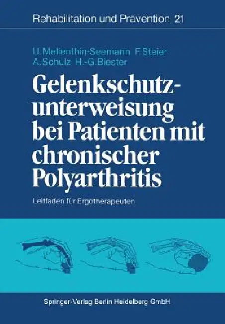 Buy Gelenkschutzunterweisung Bei Patienten Mit Chronischer Polyarthritis (English, Ulrike Mellenthin-Seemann | Ortrud Eggers | Friederike Steier) — BookShops.in