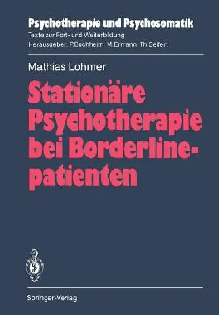 Buy Stationäre Psychotherapie Bei Borderlinepatienten (English, Mathias Lohmer | Anita Franz | Ursula Preinhelter-Pouwels) — BookShops.in