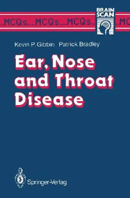 Buy Ear, Nose and Throat Disease (English, Kevin P. Gibbin | Patrick J. Bradley) — BookShops.in
