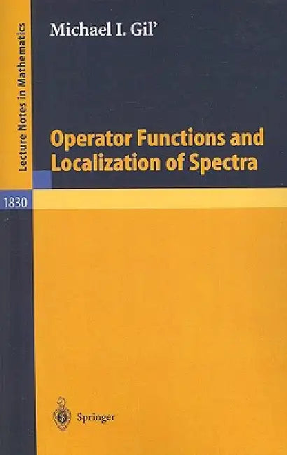 Buy Operator Functions and Localization of Spectra (English, Michael I. Gil) — BookShops.in