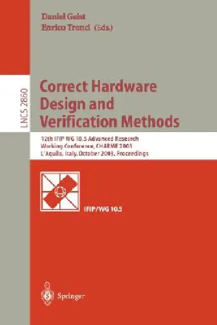 Buy Correct Hardware Design and Verification Methods (English, Daniel Geist | Enrico Tronci) — BookShops.in