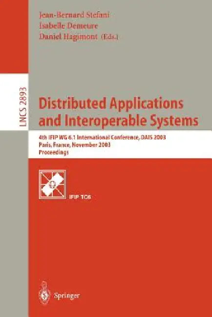 Buy Distributed Applications and Interoperable Systems (English, Jean-Bernard Stefani | Isabelle Demeure | Daniel Hagimont) — BookShops.in