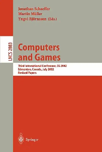 Buy Computers and Games | by Jonathan Schaeffer | Martin Müller | Yngvi Björnsson | Springer | by Jonathan Schaeffer | Martin Müller | Yngvi Björnsson | Springer | by Jonathan Schaeffer | Martin Müller | Yngvi Björnsson | Springer | by Jonathan Schaeffer | Martin Müller | Yngvi Björnsson | Springer | by Jonathan Schaeffer | Martin Müller | Yngvi Björnsson | Springer | by Jonathan Schaeffer | Martin Müller | Yngvi Björnsson | Springer | by Jonathan Schaeffer | Martin Müller | Yngvi Björnsson | Spring — BookShops.in