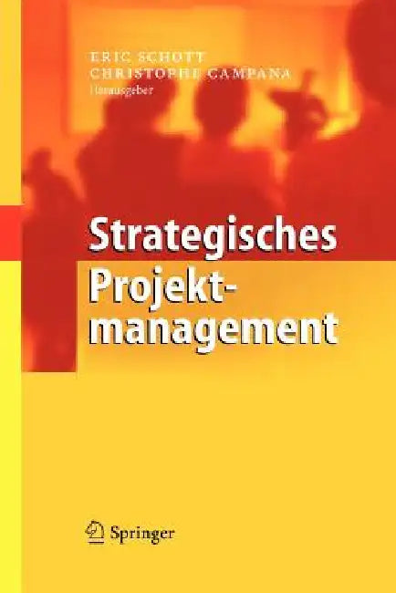 Buy Strategisches Projektmanagement (English, Eric Schott | Christophe Campana) — BookShops.in