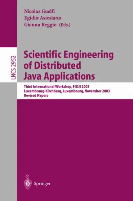Buy Scientific Engineering of Distributed Java Applications. (English, Nicoals Guelfi | Egidio Astesiano | Gianna Reggio) — BookShops.in