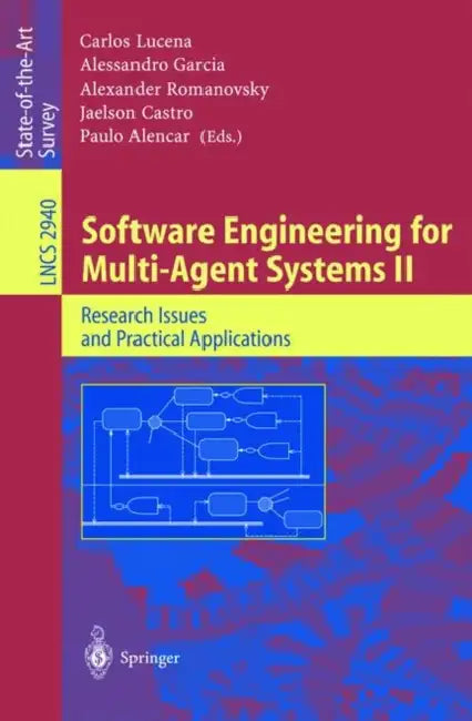 Buy Software Engineering for Multi-Agent Systems II (English, Carlos Lucena | Alessandro Garcia | Alexander Romanovsky) — BookShops.in