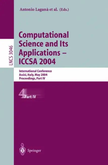 Buy Computational Science and Its Applications - Iccsa 2004 (English, Antonio Laganà | Marina L. Gavrilova | Vipin Kumar) — BookShops.in